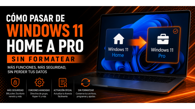 Cómo pasar de Windows 11 Home a Pro sin formatear